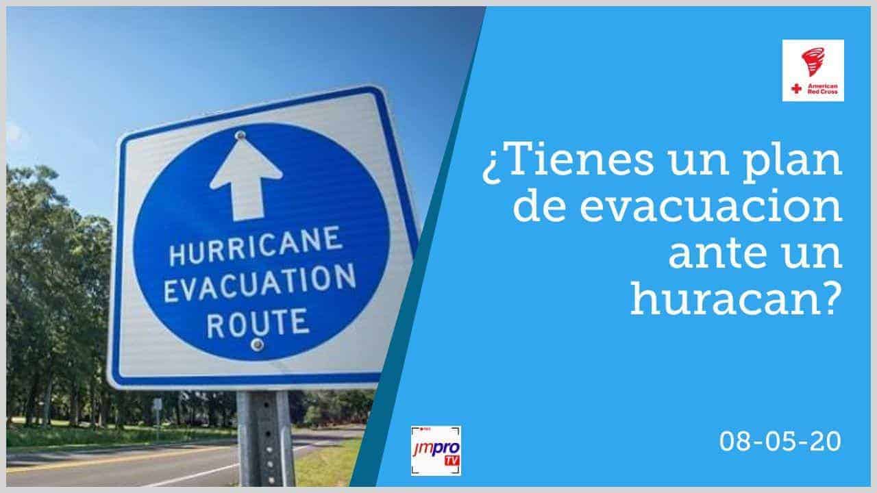 ¿Tienes un plan de evacuacion ante un huracan?