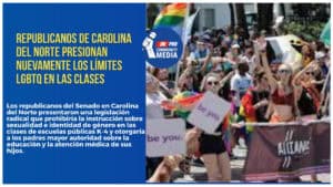 Republicanos de Carolina del Norte presionan nuevamente los límites LGBTQ en las clases