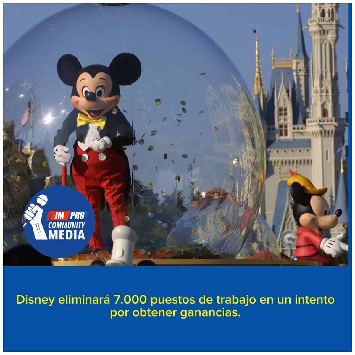 Disney eliminará 7.000 puestos de trabajo en intento por obtener ganancias.