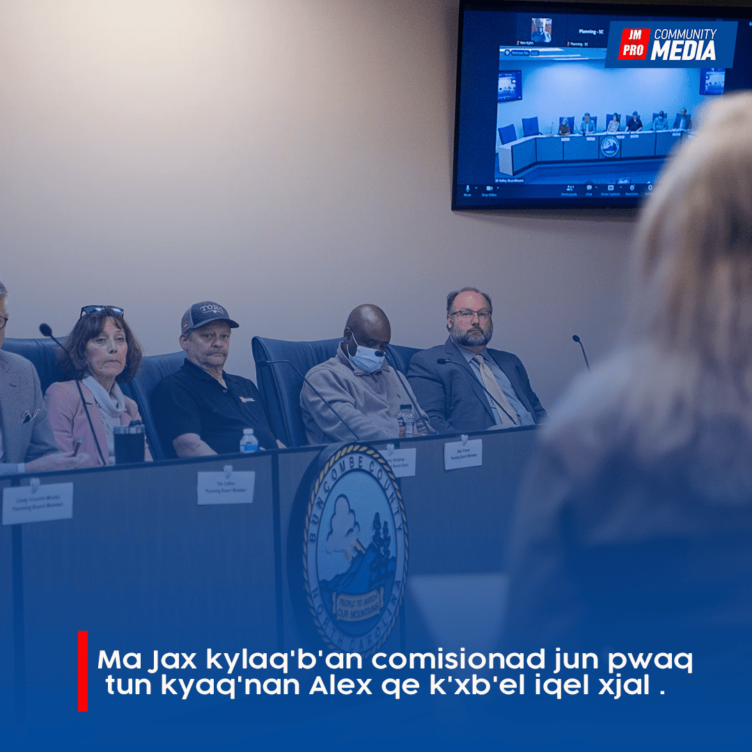 Ma Jax kylaq’b’an comisionad jun pwaq tun kyaq’nan Alex qe k’xb’el iqel xjal .
