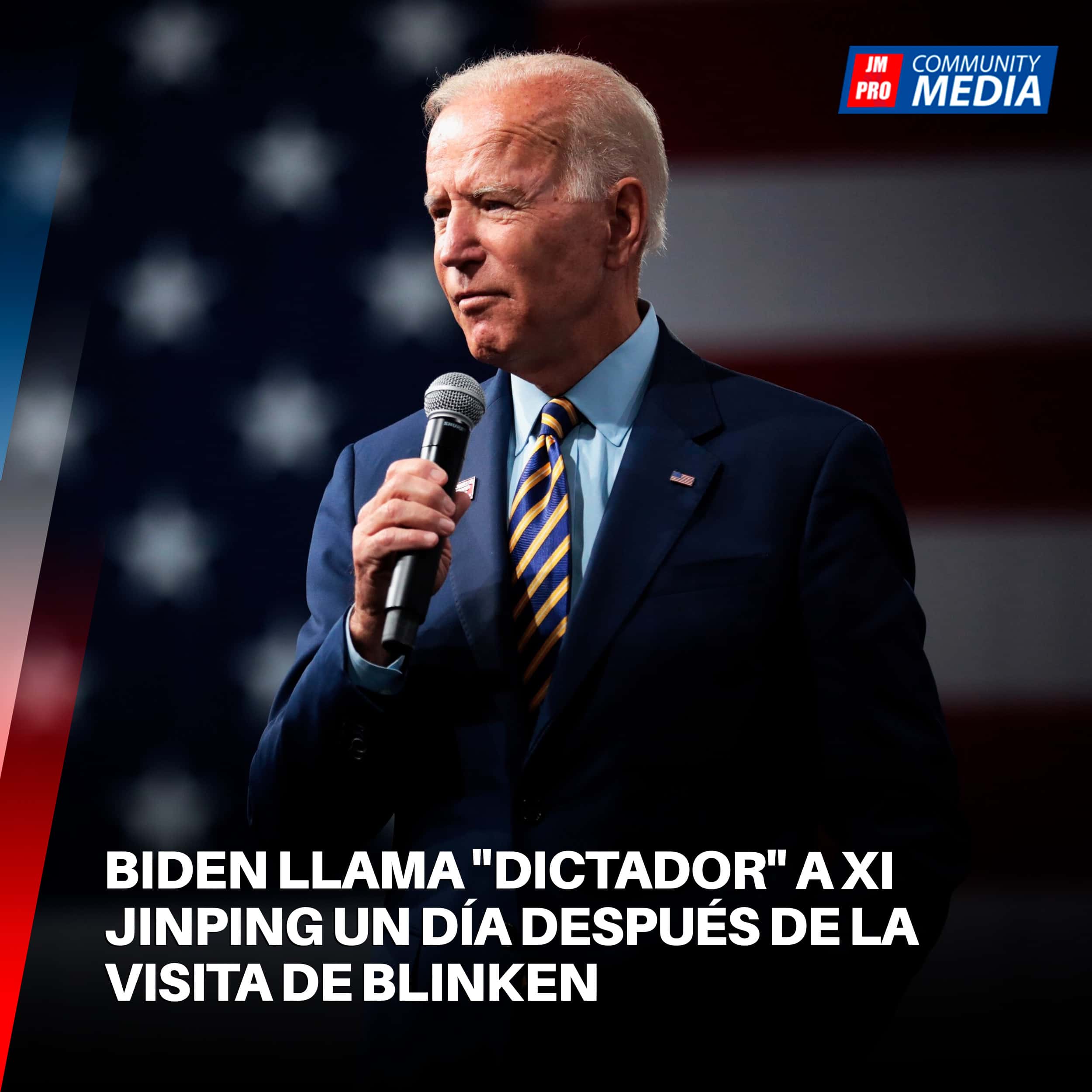 Biden llama “dictador” a Xi Jinping un día después de la visita de Blinken China