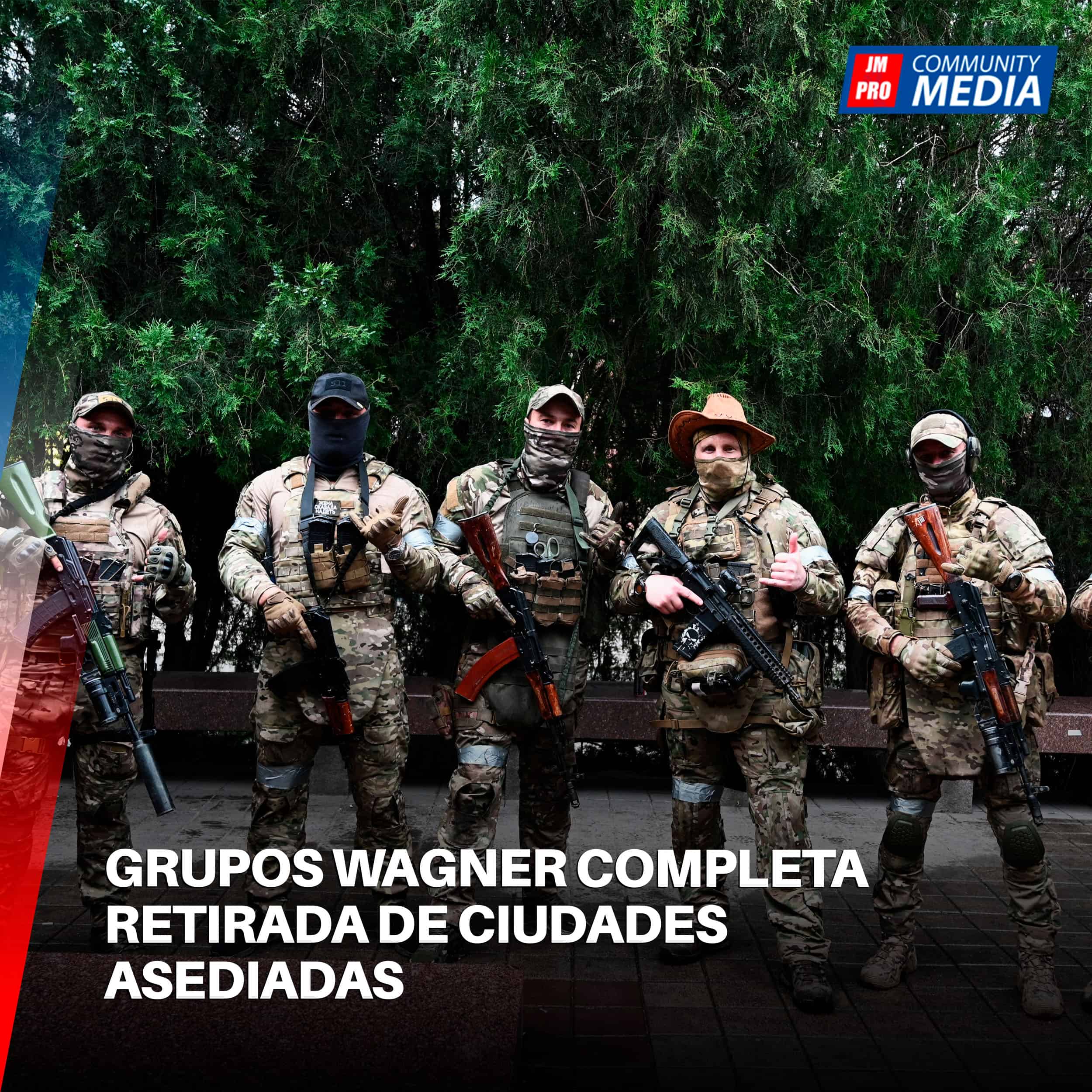 Grupos Wagner completa retirada de ciudades asediadas