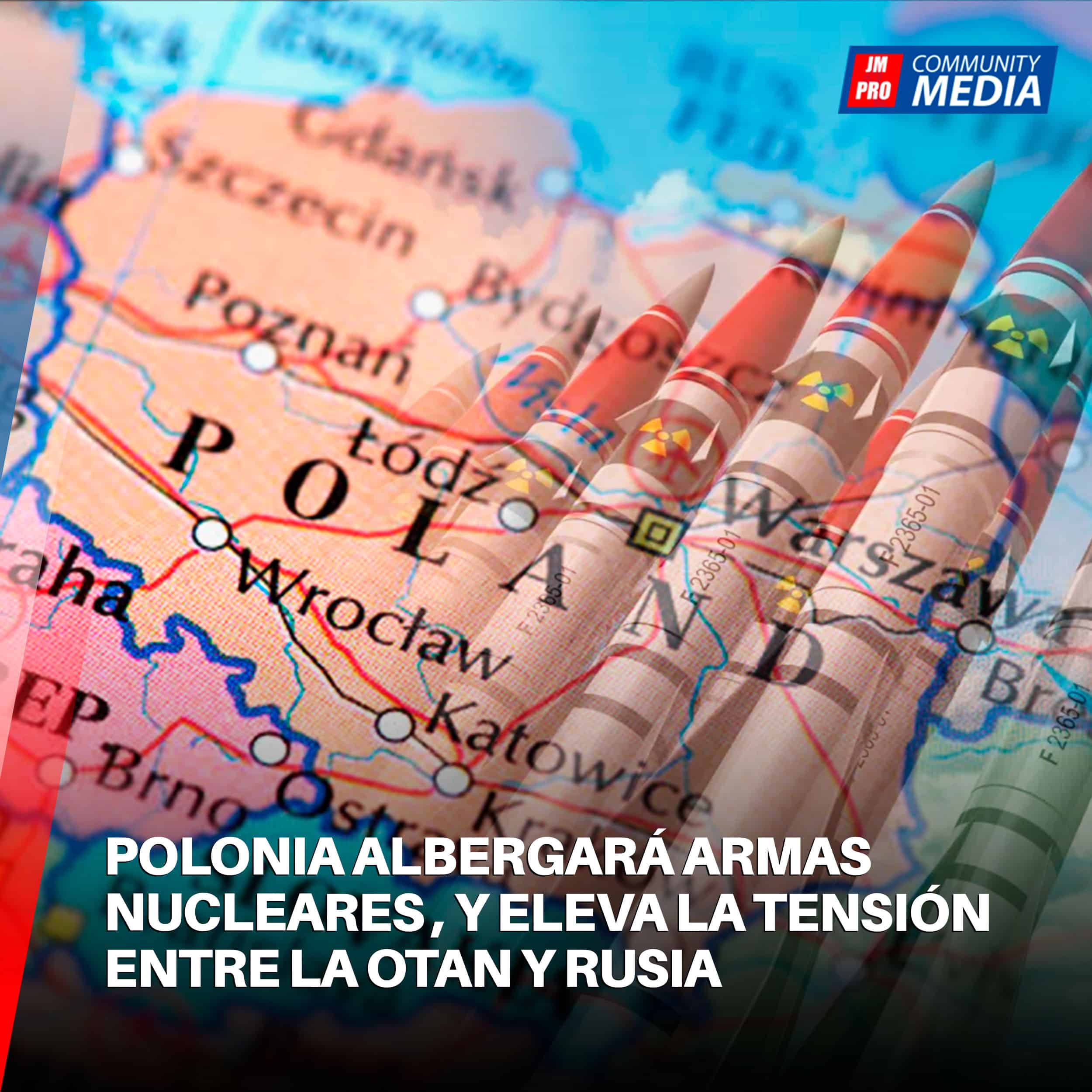 Polonia albergará armas nucleares , y eleva la tensión entre la OTAN y Rusia