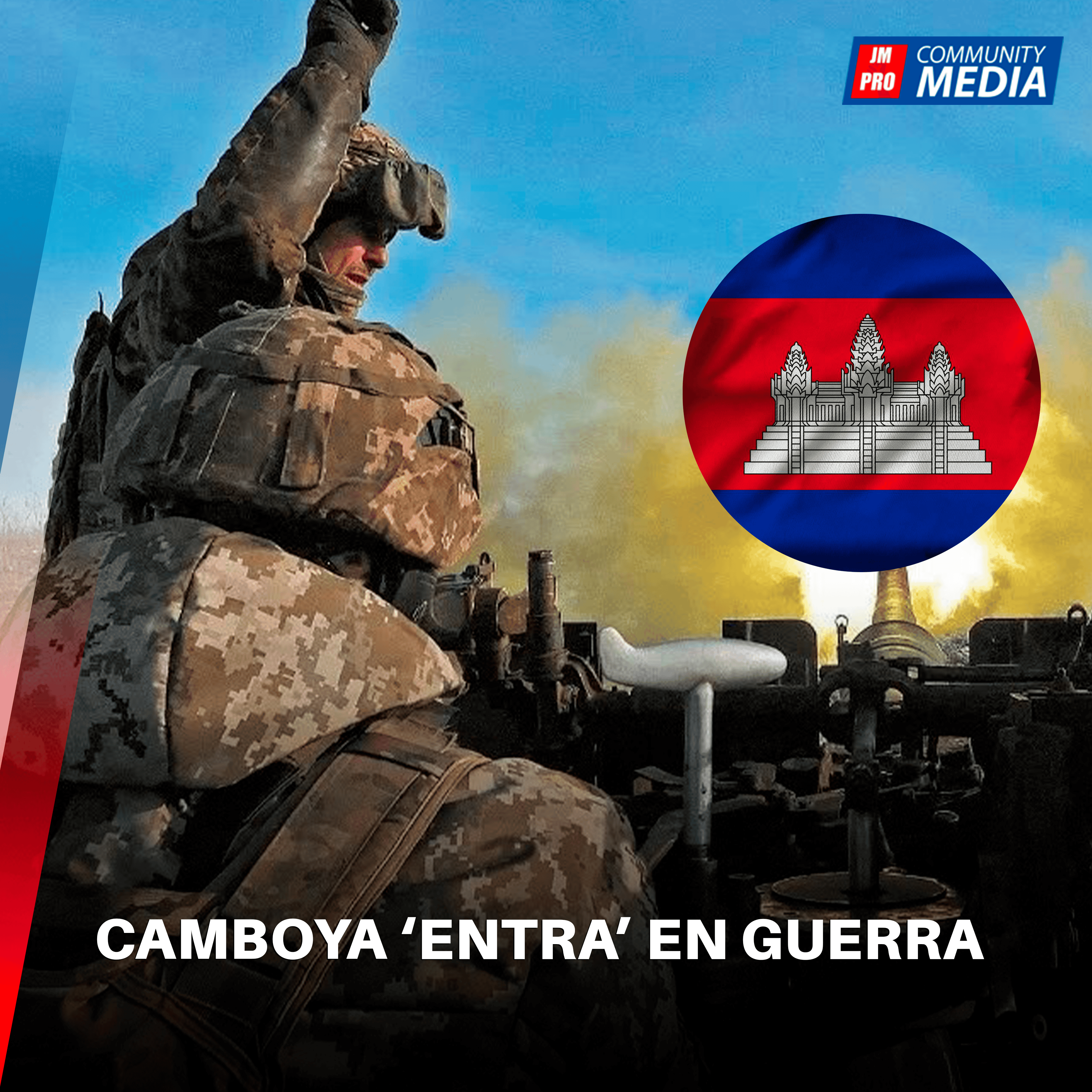 Camboya ‘entra’ en la guerra