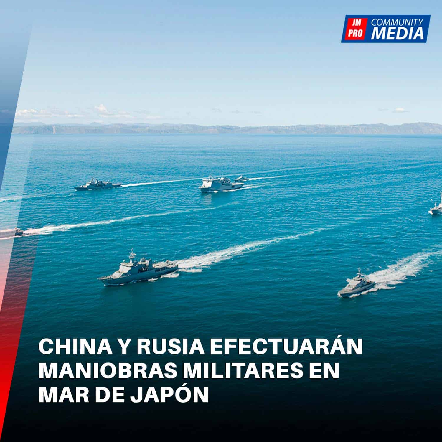 China y Rusia efectuarán maniobras militares en mar de Japón