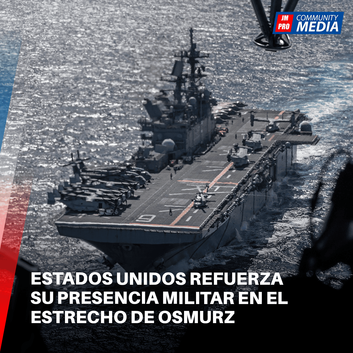 Estados Unidos refuerza su presencia militar en el estrecho de Osmurz