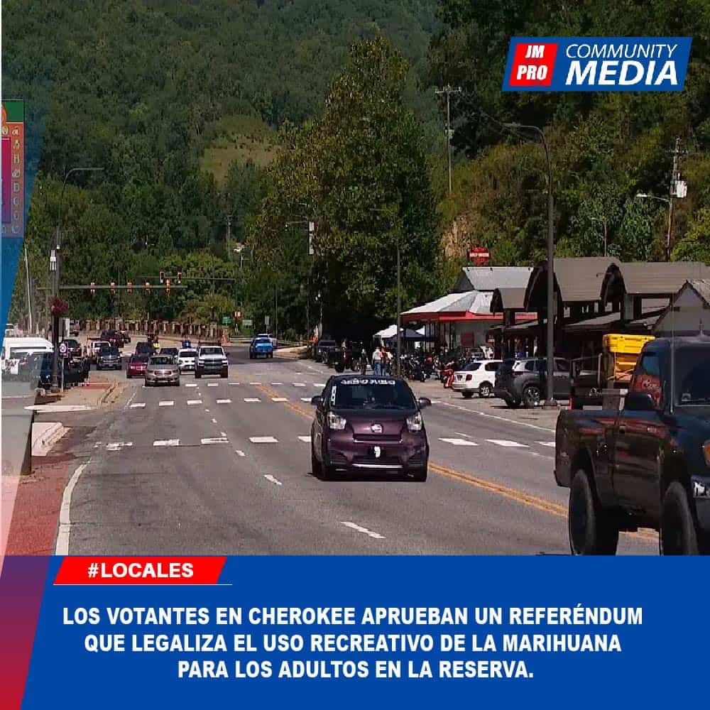 Los votantes en Cherokee aprueban un referéndum que legaliza el uso recreativo de la marihuana para los adultos en la reserva.